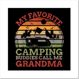 My Favorite Camping Buddies Call Me Grandma Fathers Day Posters and Art